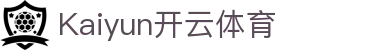 kaiyun开云新版App下载 - 开云 (中国)官方网站 - KAIYUN